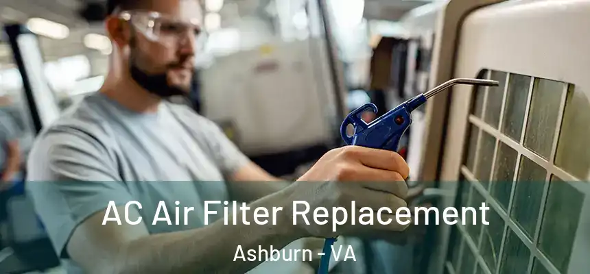 AC Air Filter Replacement Ashburn - VA