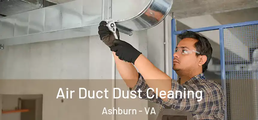 Air Duct Dust Cleaning Ashburn - VA