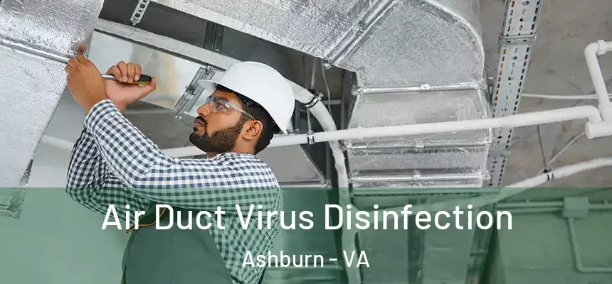 Air Duct Virus Disinfection Ashburn - VA