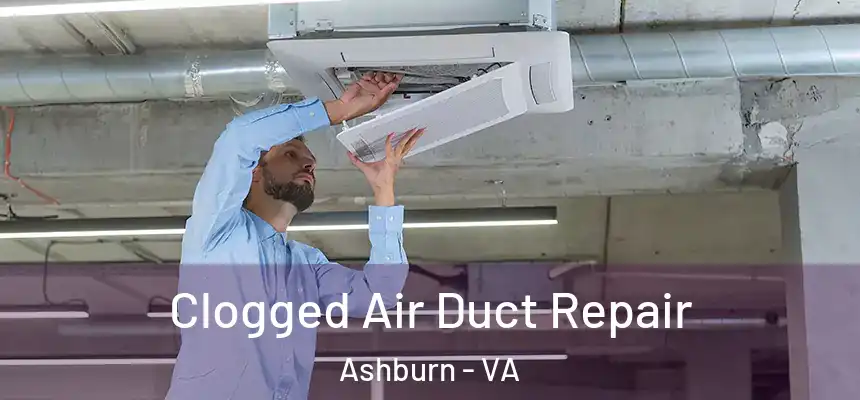  Clogged Air Duct Repair Ashburn - VA