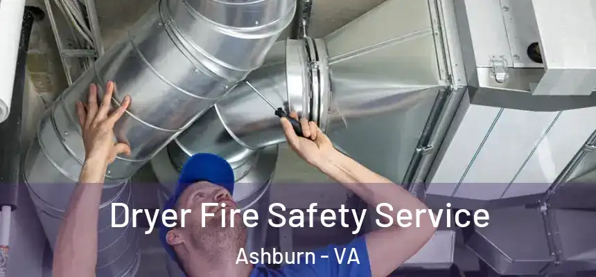  Dryer Fire Safety Service Ashburn - VA