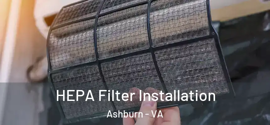 HEPA Filter Installation Ashburn - VA
