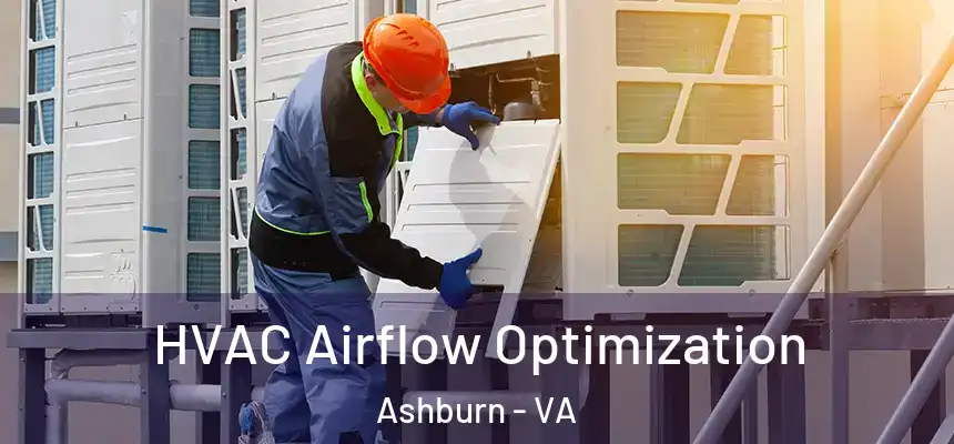  HVAC Airflow Optimization Ashburn - VA