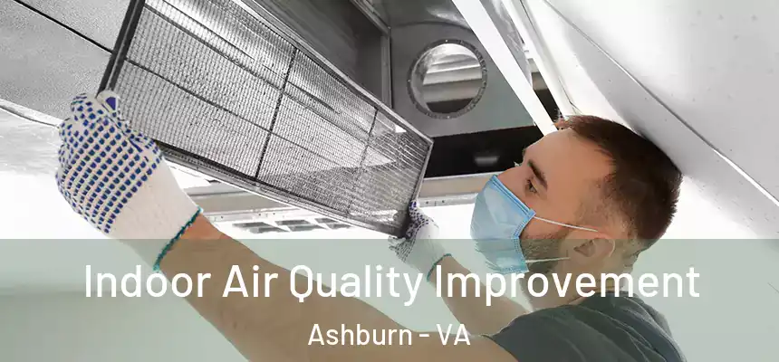 Indoor Air Quality Improvement Ashburn - VA