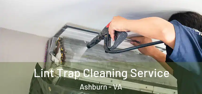  Lint Trap Cleaning Service Ashburn - VA