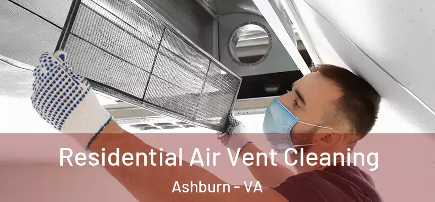 Residential Air Vent Cleaning Ashburn - VA