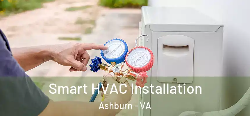 Smart HVAC Installation Ashburn - VA