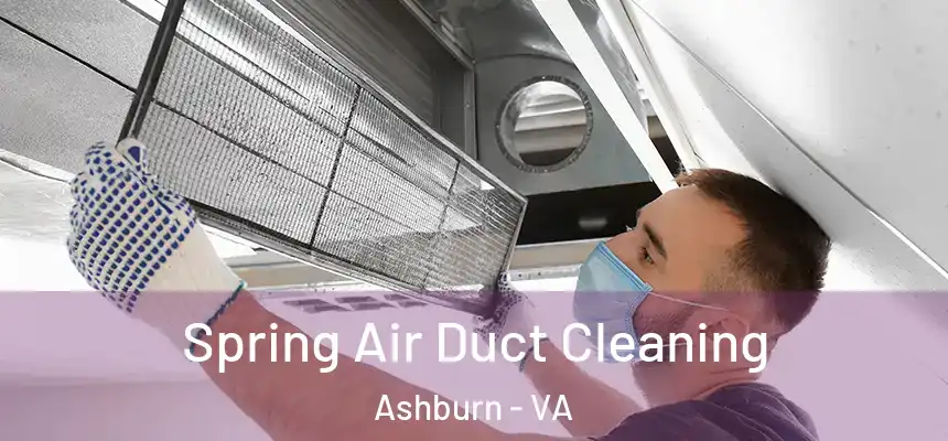  Spring Air Duct Cleaning Ashburn - VA